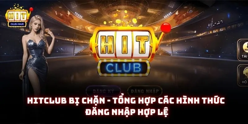 hitclub bị chặn