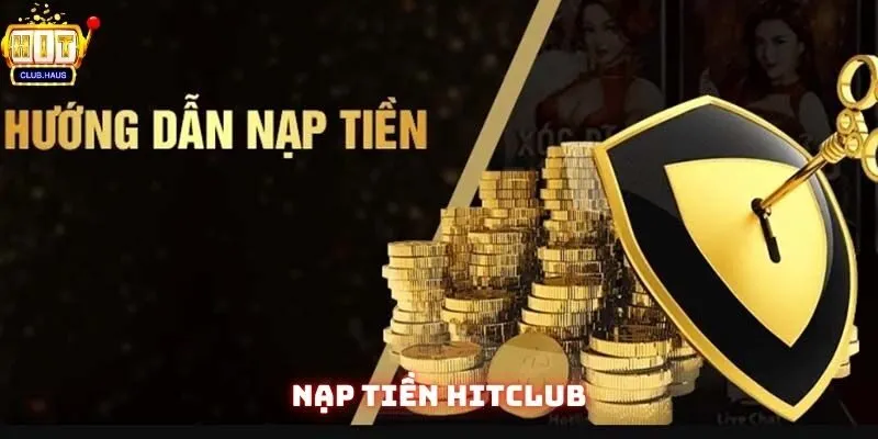 nạp tiền hitclub